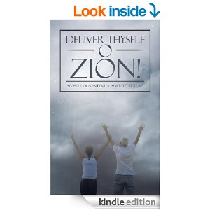 Deliver thyself O Zion! Kindle Edition